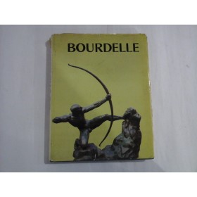    (Collection  Les Grands Sculpteurs)  BOURDELLE  -  Ionel  JIANOU (dedicatie si autograf) / Michel  DUFET 